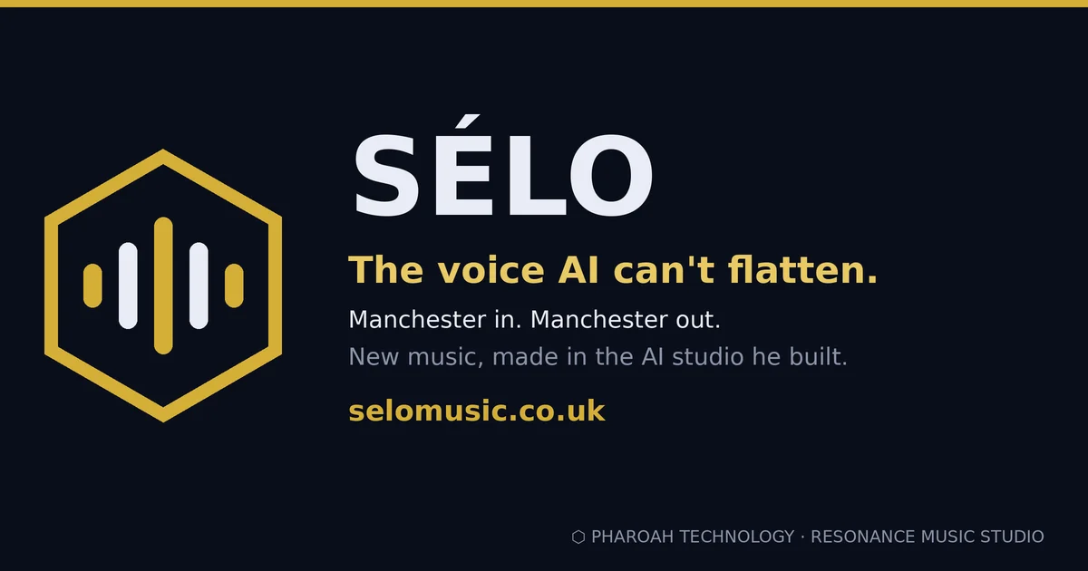 SÉLO — the voice AI can't flatten. Manchester in, Manchester out. New music made in the AI studio he built.